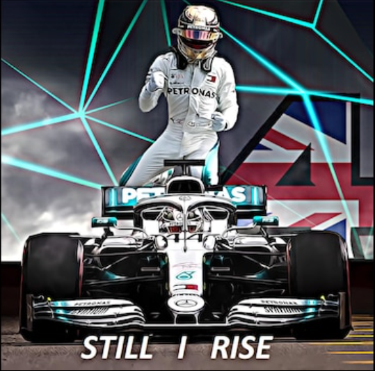 Lewis Hamilton embodies the phrase "Still I Rise"